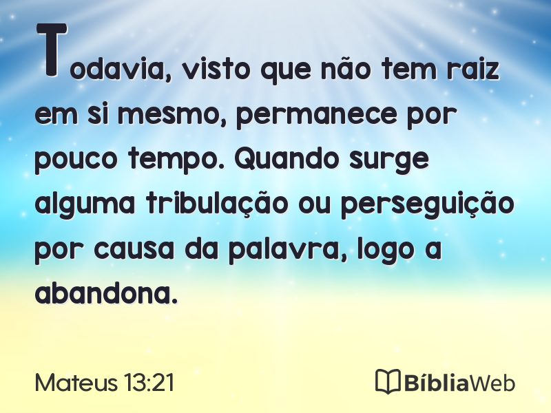 Mateus 13:21 em imagem para compartilhar