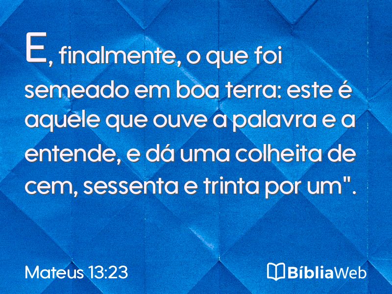 Mateus 13:23 em imagem para compartilhar