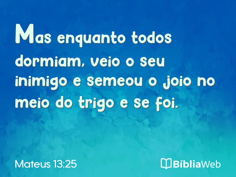 Mateus 13:25 em imagem para compartilhar