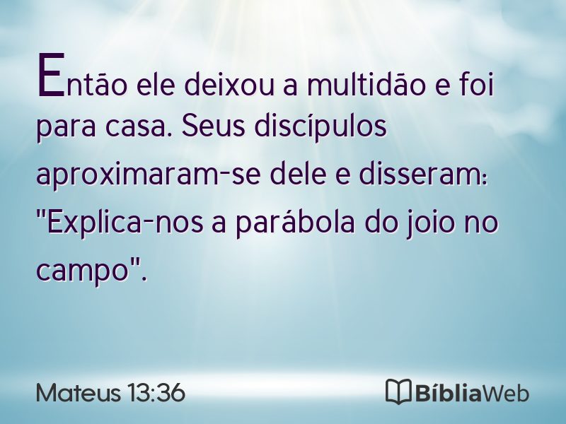 Mateus 13:36 em imagem para compartilhar