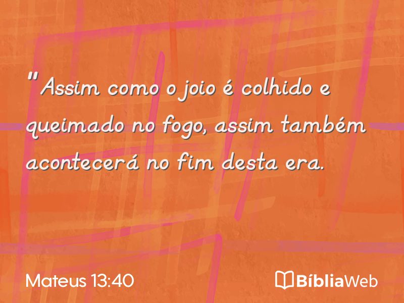 Mateus 13:40 em imagem para compartilhar