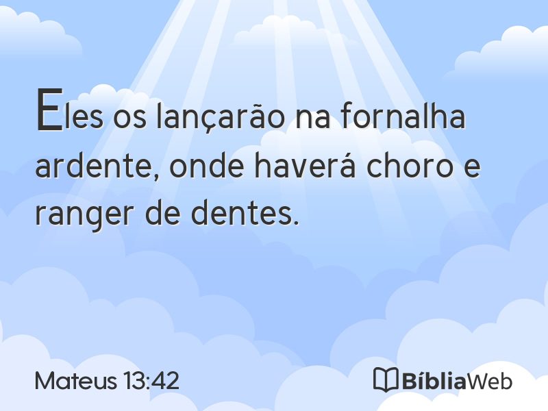 Mateus 13:42 em imagem para compartilhar