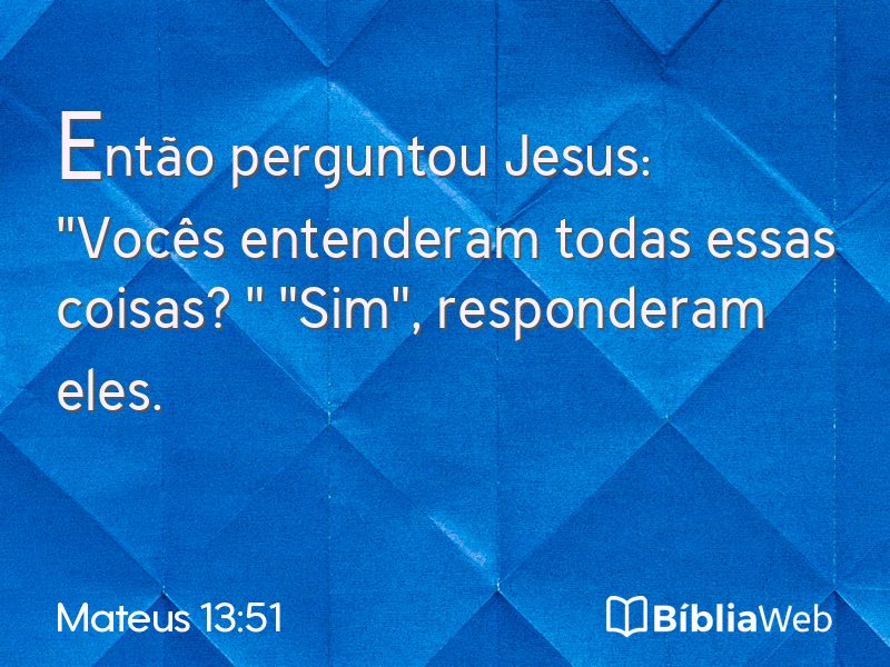 Mateus 13:51 em imagem para compartilhar