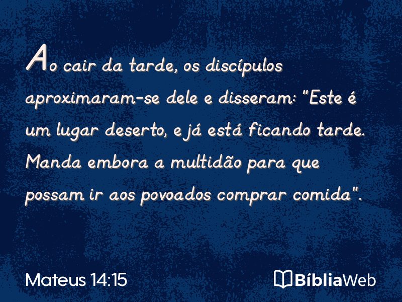 Mateus 14:15 em imagem para compartilhar