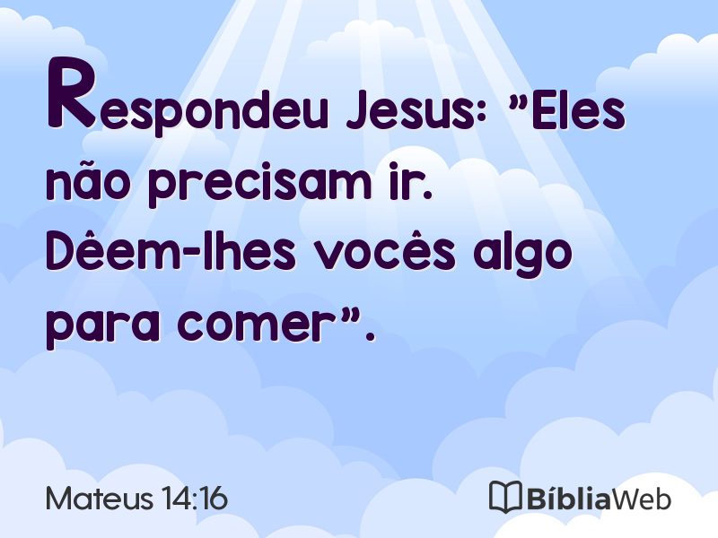 Mateus 14:16 em imagem para compartilhar