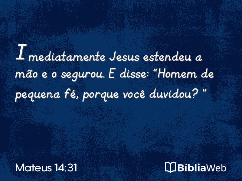 Mateus 14:31 em imagem para compartilhar