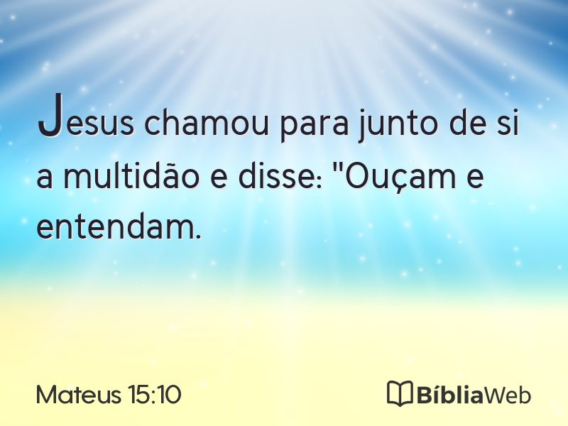 Mateus 15:10 em imagem para compartilhar
