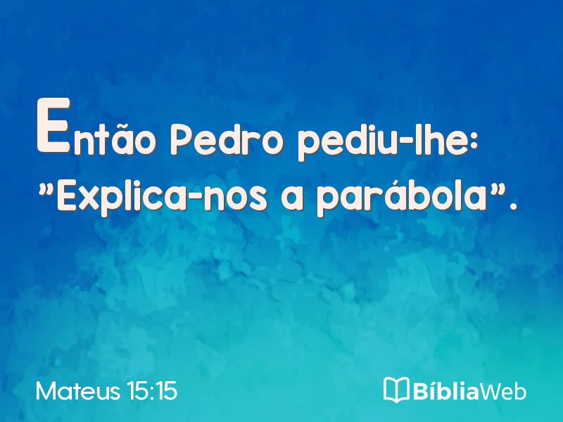 Mateus 15:15 em imagem para compartilhar