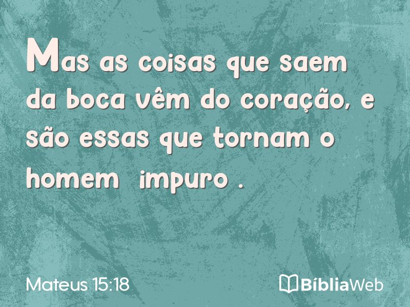 Mateus 15:18 em imagem para compartilhar