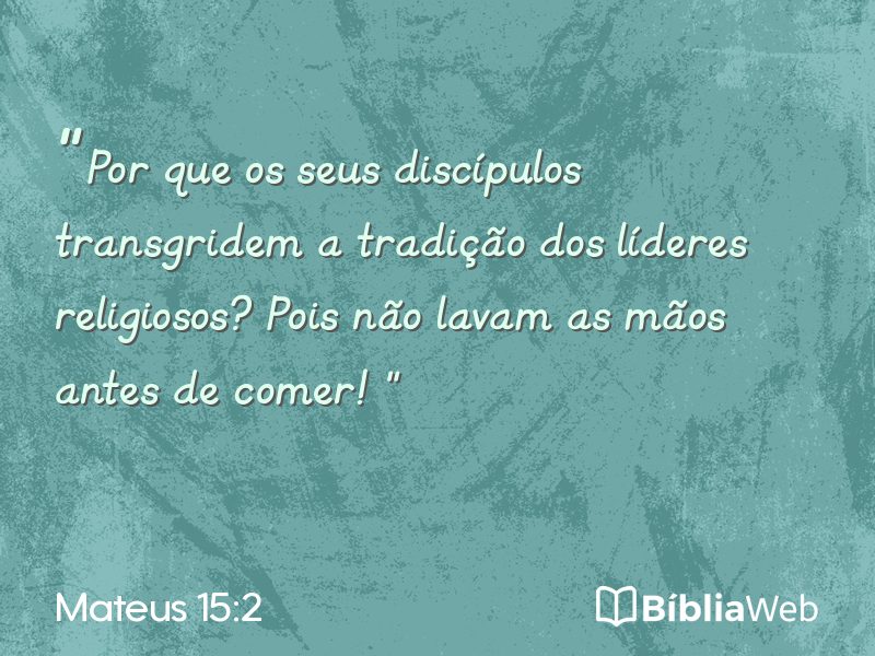 Mateus 15:2 em imagem para compartilhar