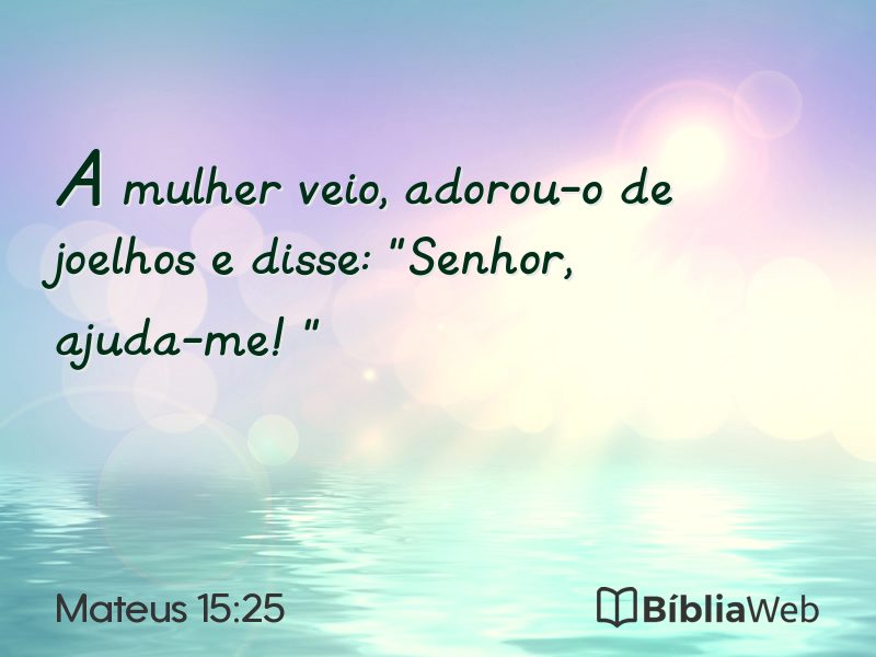 Mateus 15:25 em imagem para compartilhar