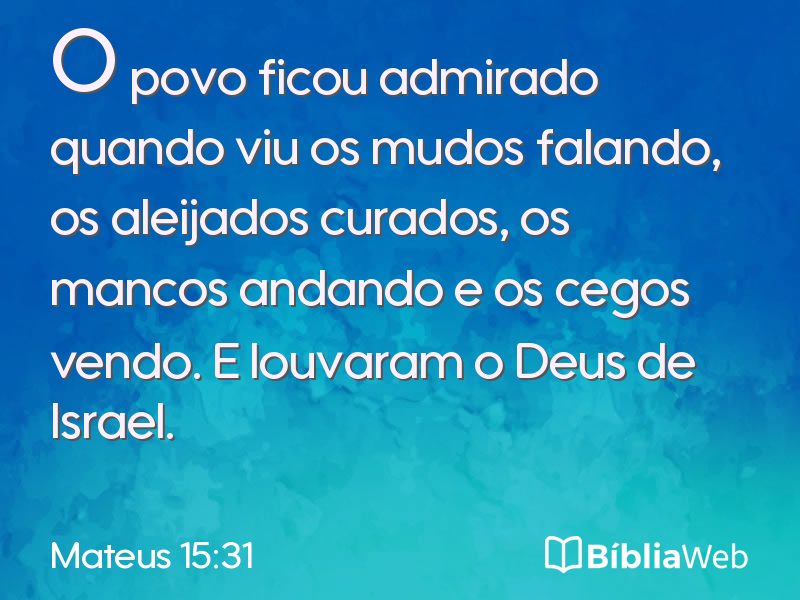 Mateus 15:31 em imagem para compartilhar