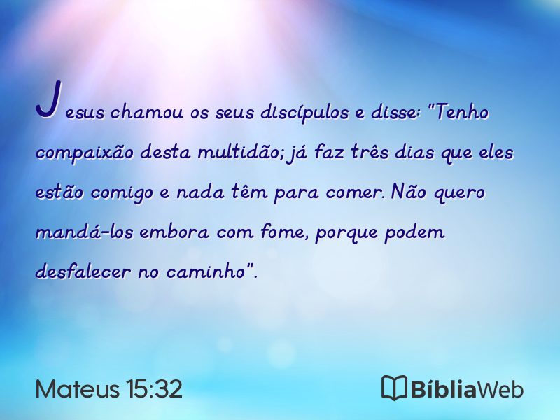 Mateus 15:32 em imagem para compartilhar