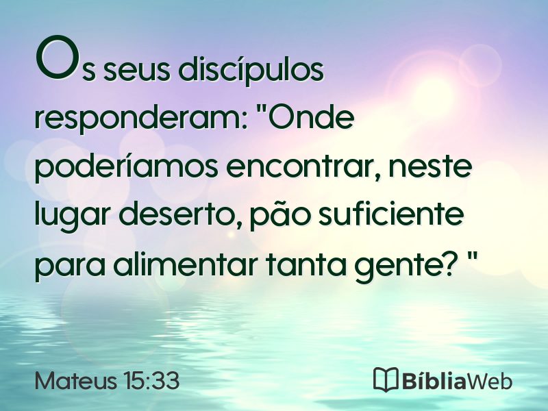 Mateus 15:33 em imagem para compartilhar