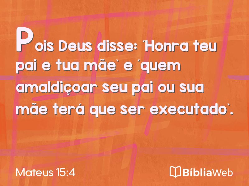 Mateus 15:4 em imagem para compartilhar