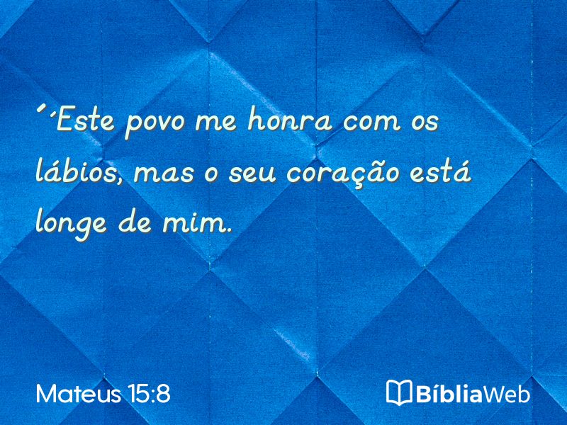 Mateus 15:8 em imagem para compartilhar