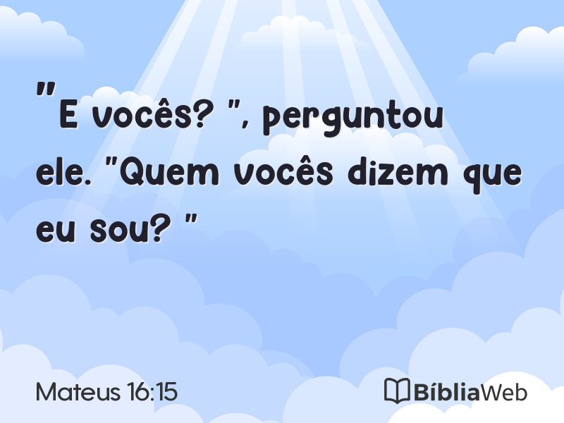 Mateus 16:15 em imagem para compartilhar