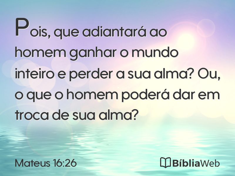 Mateus 16:26 em imagem para compartilhar