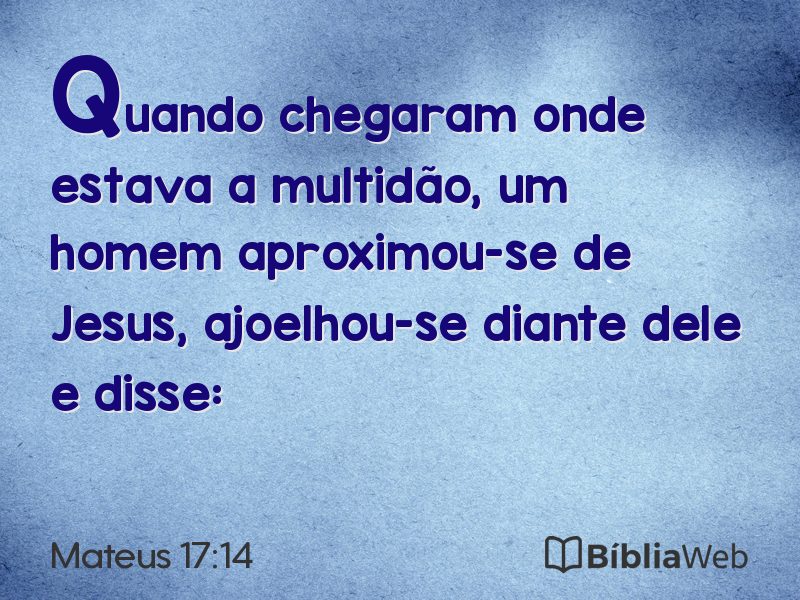 Mateus 17:14 em imagem para compartilhar