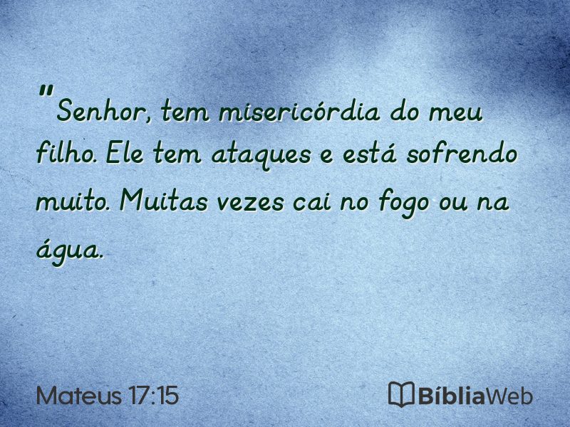 Mateus 17:15 em imagem para compartilhar
