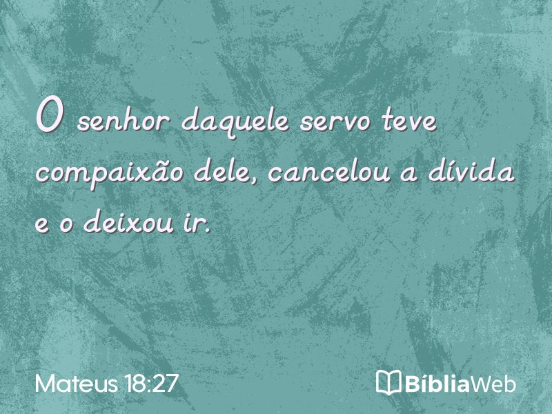 Mateus 18:27 em imagem para compartilhar