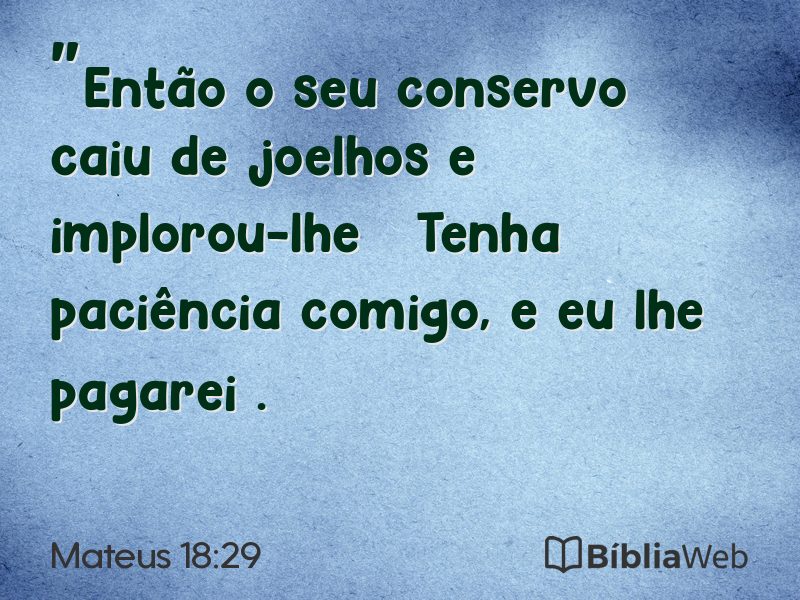 Mateus 18:29 em imagem para compartilhar