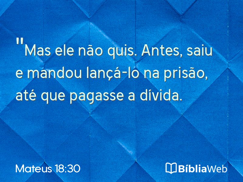 Mateus 18:30 em imagem para compartilhar