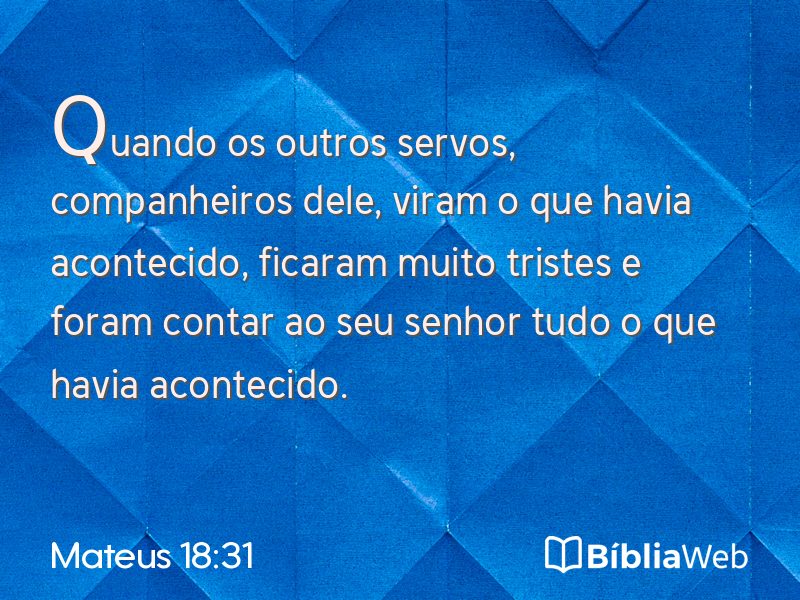 Mateus 18:31 em imagem para compartilhar
