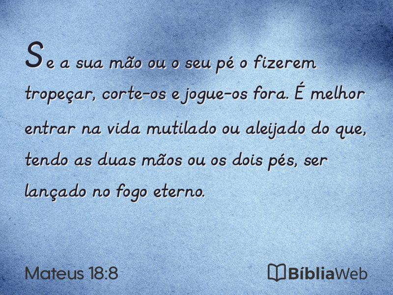 Mateus 18:8 em imagem para compartilhar
