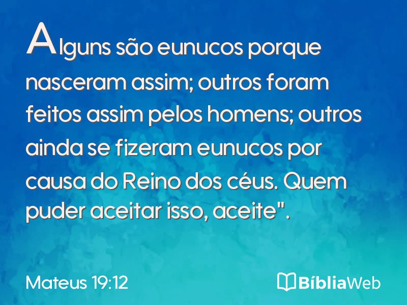 Mateus 19:12 em imagem para compartilhar