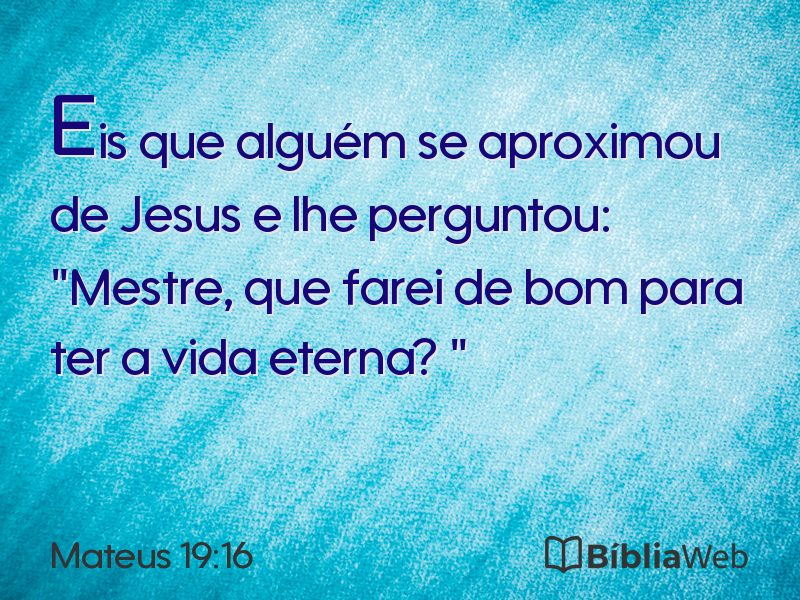 Mateus 19:16 em imagem para compartilhar