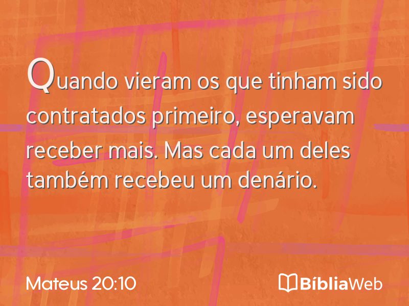 Mateus 20:10 em imagem para compartilhar