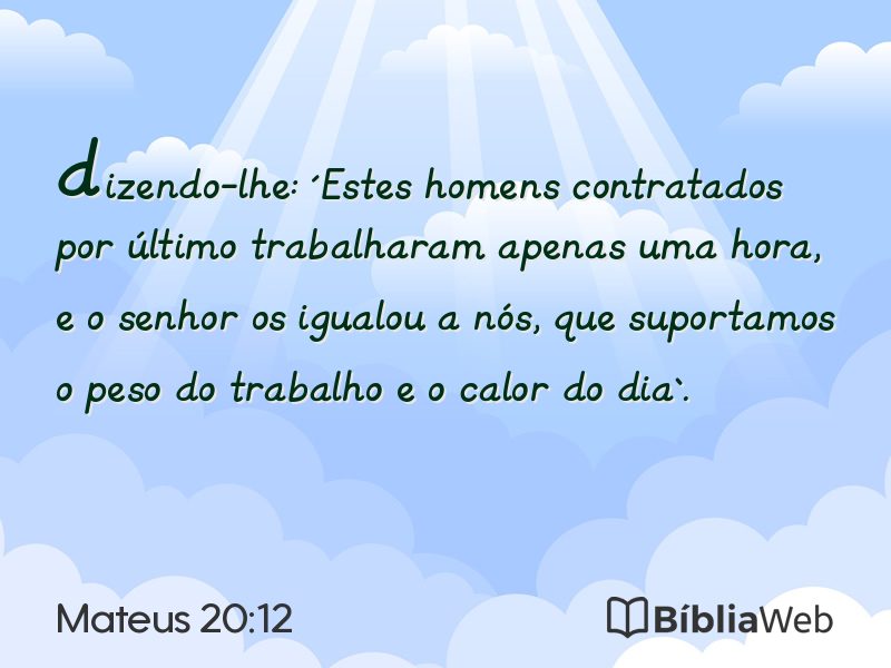 Mateus 20:12 em imagem para compartilhar