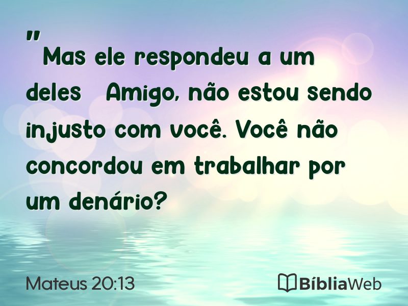 Mateus 20:13 em imagem para compartilhar