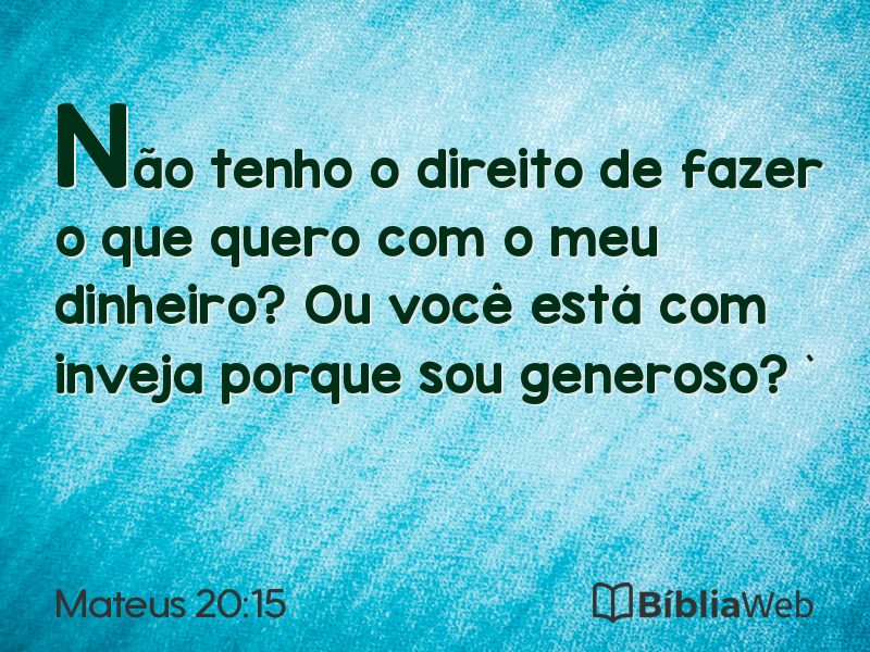 Mateus 20:15 em imagem para compartilhar