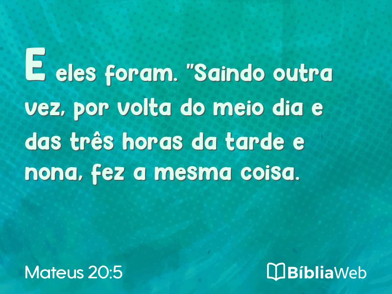 Mateus 20:5 em imagem para compartilhar