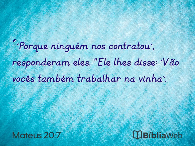 Mateus 20:7 em imagem para compartilhar