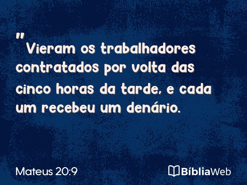Mateus 20:9 em imagem para compartilhar