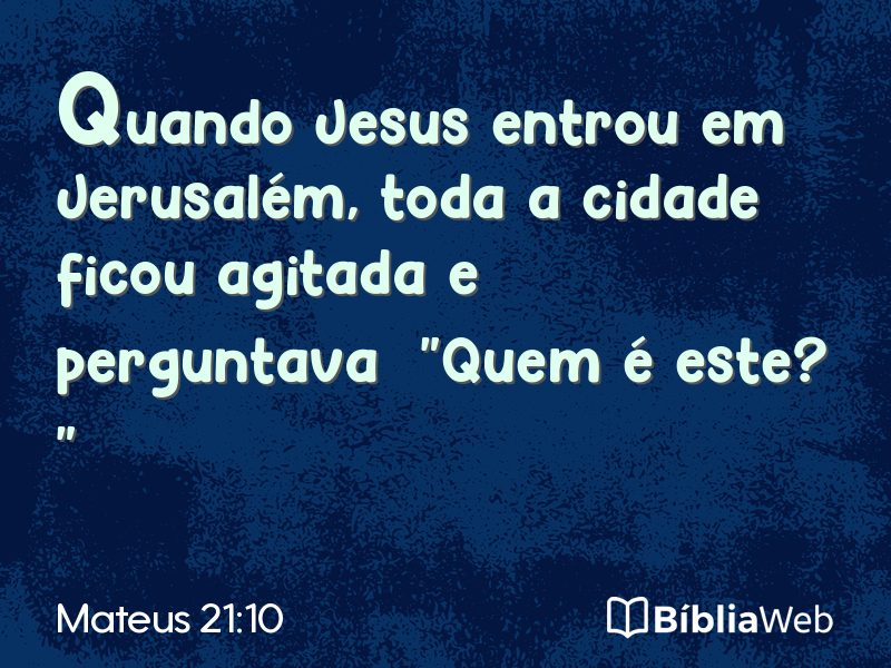 Mateus 21:10 em imagem para compartilhar