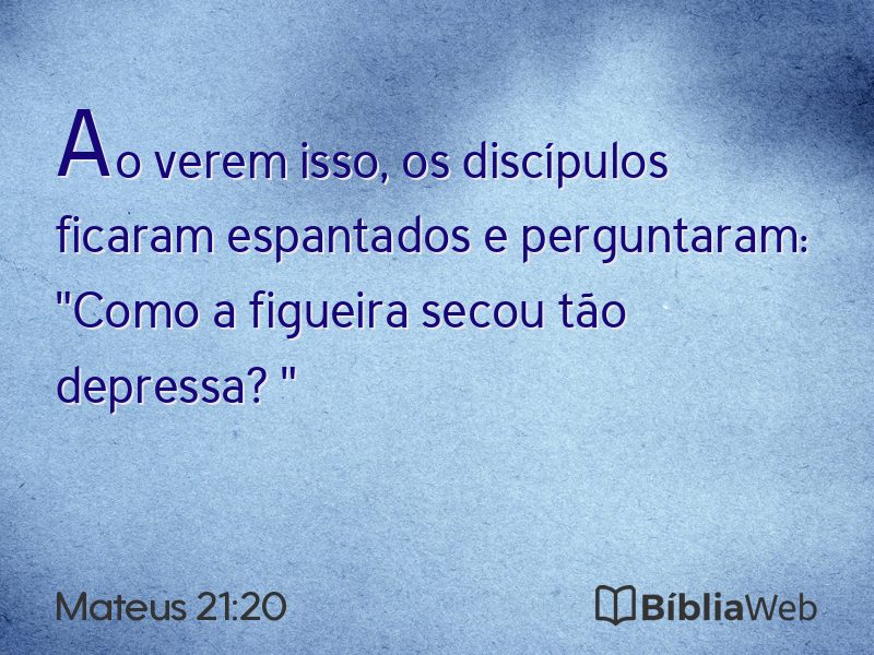 Mateus 21:20 em imagem para compartilhar