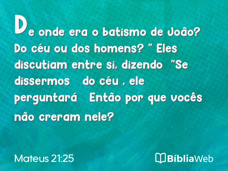 Mateus 21:25 em imagem para compartilhar