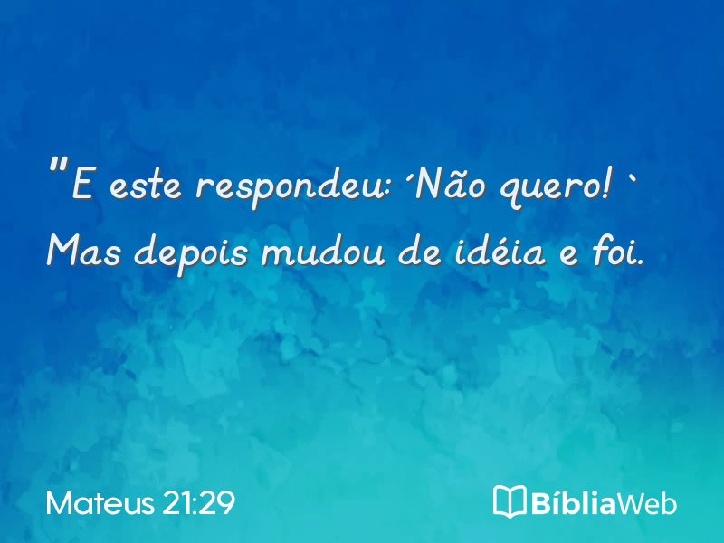 Mateus 21:29 em imagem para compartilhar