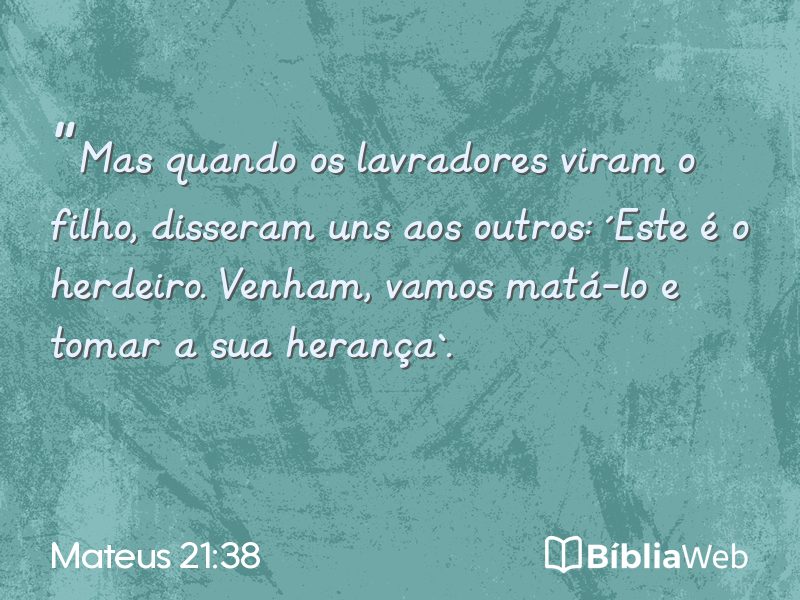Mateus 21:38 em imagem para compartilhar