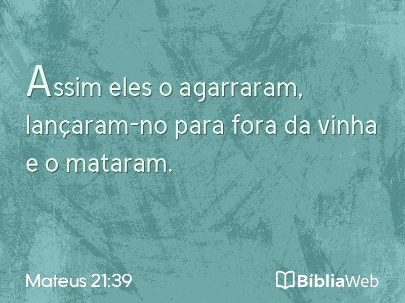 Mateus 21:39 em imagem para compartilhar