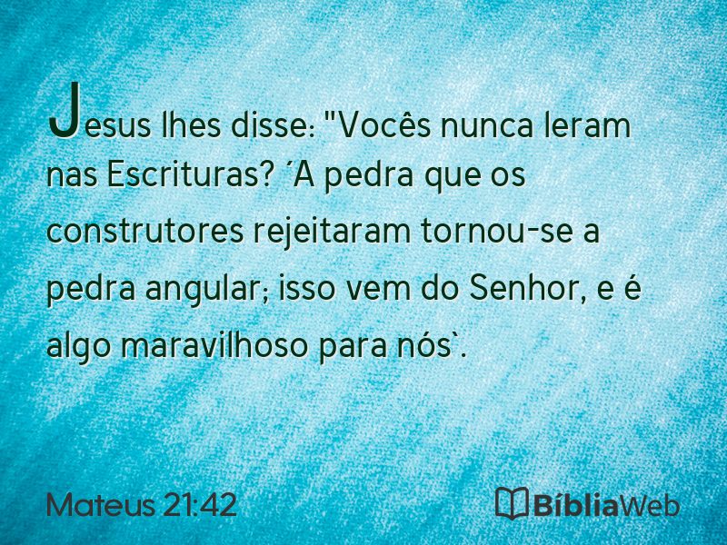 Mateus 21:42 em imagem para compartilhar