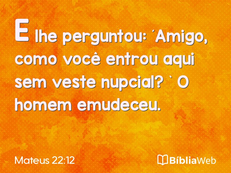 Mateus 22:12 em imagem para compartilhar