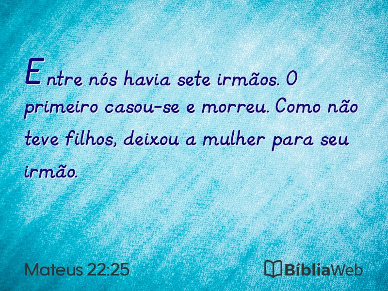 Mateus 22:25 em imagem para compartilhar