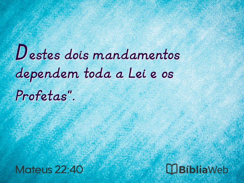Mateus 22:40 em imagem para compartilhar