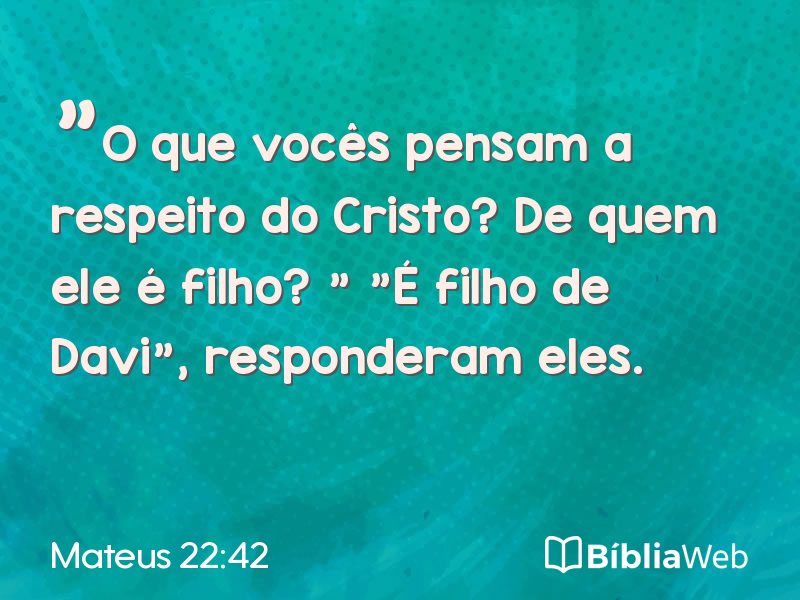 Mateus 22:42 em imagem para compartilhar