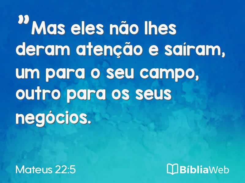 Mateus 22:5 em imagem para compartilhar
